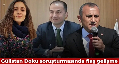 Gülistan Doku soruşturması: Dönemin valisi ile Başhekimi gözaltına alındı