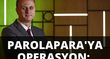 Parolapara'ya operasyon: 24 gözaltı, 2 kişi aranıyor