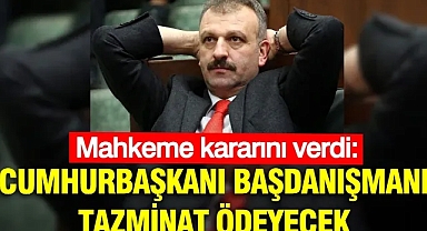 Mahkeme kararını verdi: Cumhurbaşkanı Başdanışmanı tazminat ödeyecek