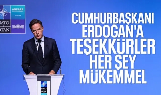 NATO Genel Sekreteri Rutte: Cumhurbaşkanı Erdoğan'a teşekkürler, her şey mükemmel